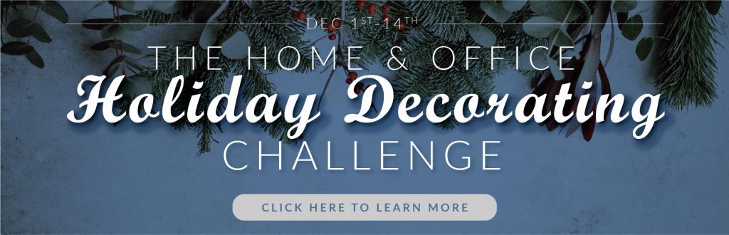 Holiday Home & Office Decorating Challenge